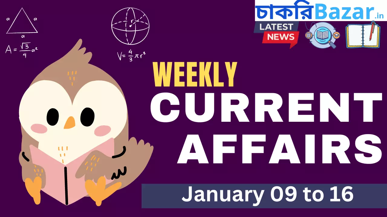 Latest Current Affairs 2024 January 09 to 16​